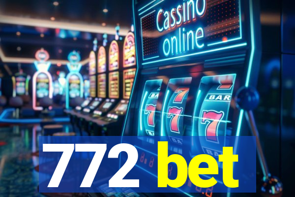 772 bet